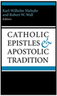 Niebuhr & Wall_2009 - Catholic Epistles & Apostolic Tradition